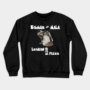 Lesbian Goth Foxes Esmae and Mala Crewneck Sweatshirt